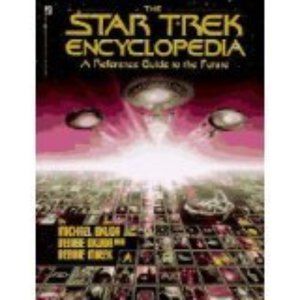 The Star Trek Encyclopedia a Reference Guide Book